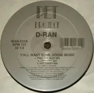 D-Ran, DJ Ran - Y'All Want Some House Music