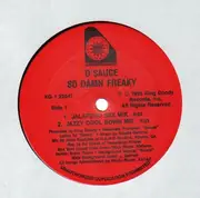 12'' - D' Sauce - So Damn Freaky