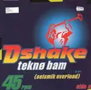 12inch Vinyl Single - D-Shake - Teknø Bam (Seismik Overload) - Picture Sleeve