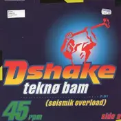 D-Shake - Teknø Bam (Seismik Overload)