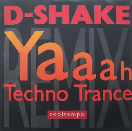 D-Shake - Yaaah / Techno Trance (Remix)