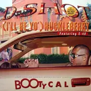 12'' - D-Shot - (I'll Be Yo') Huckleberry