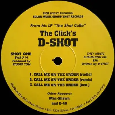 D-Shot - Call Me On The Under / Gangsta Hater