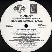 D-Shot - True Worldwide Playaz