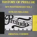 12inch Vinyl Single - D-Train - History Of Prelude: DJ's Mastermixes Vol. 2: D-Train Megamix