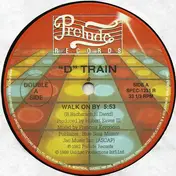 D.Train - Walk On By / Keep On
