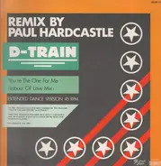 D-Train - You're The One For Me