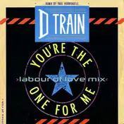 D-Train - You're The One For Me