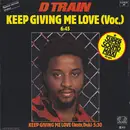 12'' - D Train, D-Train - Keep Giving Me Love