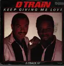 12inch Vinyl Single - D Train - Keep Giving Me Love