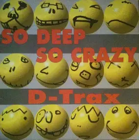D-Trax - So Deep So Crazy!