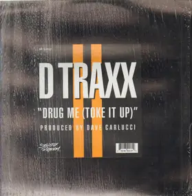 D Traxx - Drug Me