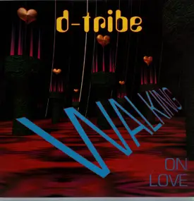 D-Tribe - Walking On Love