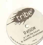D-Vision - I Am The Future / Scientific Advancement