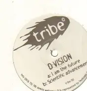 D-Vision - I Am The Future / Scientific Advancement