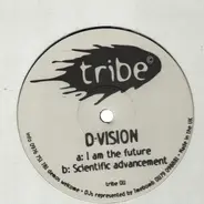 D-Vision - I Am The Future / Scientific Advancement