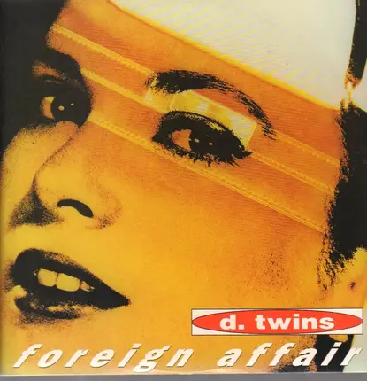D. Twins - Foreign Affair