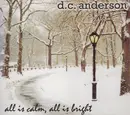 CD - D. C. Anderson - All Is Calm, All Is Bright - Digipak