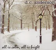 CD - D. C. Anderson - All Is Calm, All Is Bright - Digipak