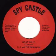 D. D. And The Derelicts - Do It To It / Yes I Do