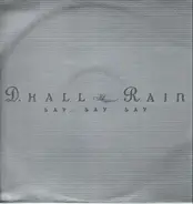 D. Hall & Rain - Say, Say, Say