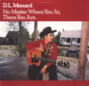D. L. Menard - No Matter Where You at, There You Are