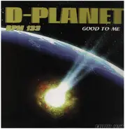 D. Planet - Good To Me