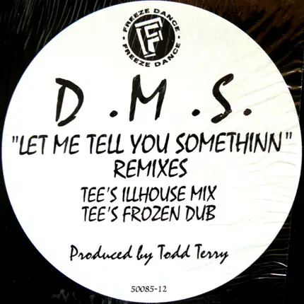 D.M.S. - Let Me Tell You Somethinn Remixes