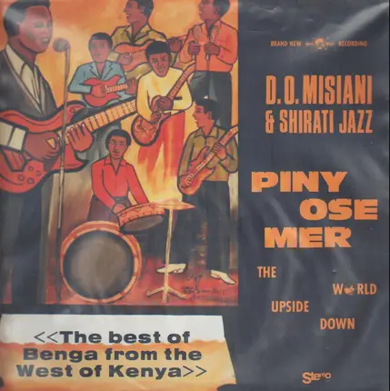 D.O. Misiani And Shirati Jazz - Piny Ose Mer / The World Upside Down