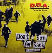 D.O.A. - Don't Turn Yer Back (On Desperate Times)