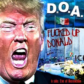 D.O.A. - Fucked UP Donald