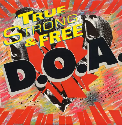 D.O.A. - True (North) Strong & Free