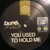 D.O.N.S. - You Used To Hold Me