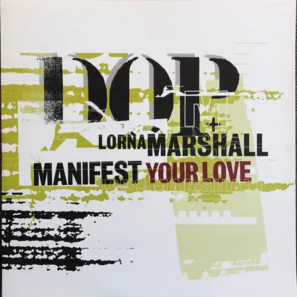 D.O.P. + Lorna Marshall - Manifest Your Love