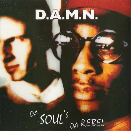 D.A.M.N. - Da Soul's Da Rebel