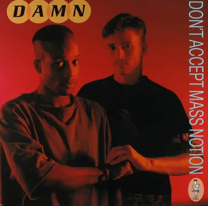 D.A.M.N. - Don't Accept Mass Notion