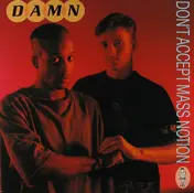 D.A.M.N. - Don't Accept Mass Notion