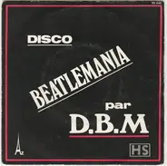 D.B.M. - Disco Beatlemania