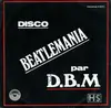 7inch Vinyl Single - D.B.M. - Discobeatlemania / Kiss Me
