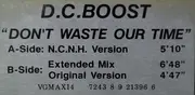 12inch Vinyl Single - D.C. Boost - Don't Waste Our Time