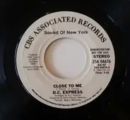 D.C. Express - Close To Me