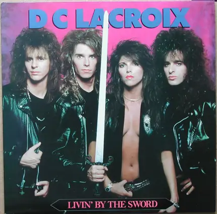 D.C. Lacroix - Livin' by the Sword