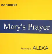 D.C. Project Featuring Alexa - Mary's Prayer