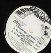 D.C. - Taking out the Nigga