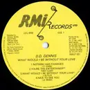 LP - D.D. Dennis - What Would I BE Without Your Love