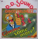 7inch Vinyl Single - D.D. Sound - 1, 2, 3, 4... Gimme Some More!