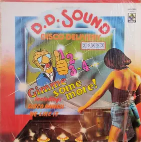 D.D. Sound - Disco Delivery 1-2-3-4… Gimme Some More!