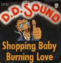 7inch Vinyl Single - D.D. Sound - Shopping Baby / Burning Love