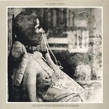 D.F. Sadist School - Les Cent Vingt Journées De Sodome