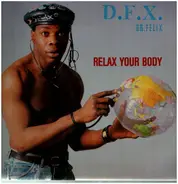 D.F.X. / Dr. Felix - Relax Your Body